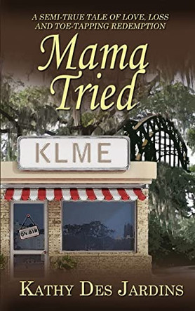 Mama Tried by Kathy Des Jardins 9781509239665