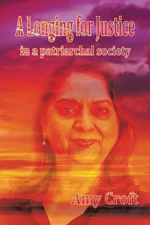 A Longing for Justice: In a Patriarchal Society by Amy Croft 9781982290276