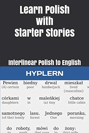 Learn Polish with Starter Stories: Interlinear Polish to English by Kamila Zasadna 9781988830759