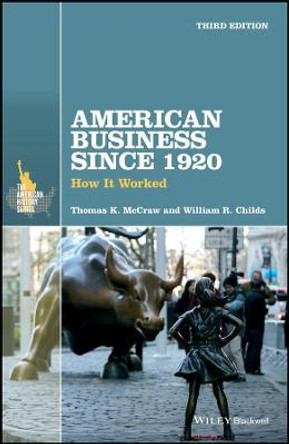 American Business Since 1920: How It Worked by Thomas K. McCraw