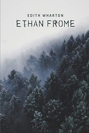 Ethan Frome by Edith Wharton 9781989814239