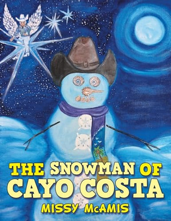 The Snowman of Cayo Costa by Missy McAmis 9781665735070