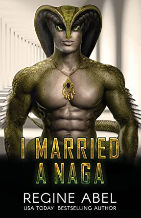 I Married A Naga by Regine Abel 9781990572999