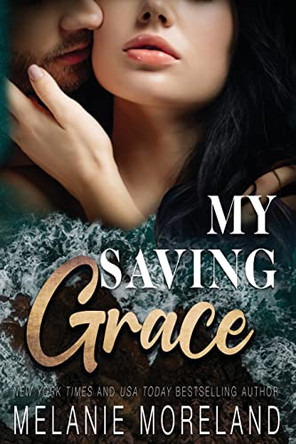 My Saving Grace by Melanie Moreland 9781990803437
