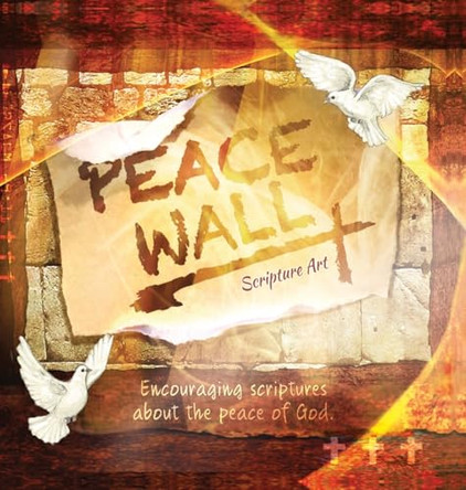 Peace Wall Scripture Art Book: Encouraging Scriptures about God's Peace by Dawnlight Publishing 9781991176998