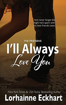 I'll Always Love You by Lorhainne Eckhart 9781998775491