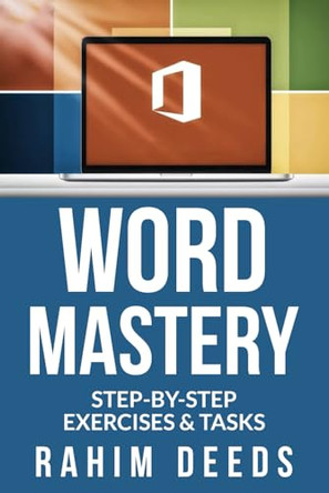 Word Mastery: Step-by-Step Exercises & Tasks by Rahim Deeds 9782158958310