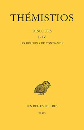 Themistios, Discours I-IV. Les Heritiers de Constantin by Omer Balleriaux 9782251006512