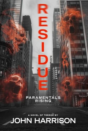 Residue: Paramentals Rising by John Harrison 9781680577372