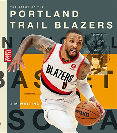 The Story of the Portland Trail Blazers by Jim Whiting 9781682771976