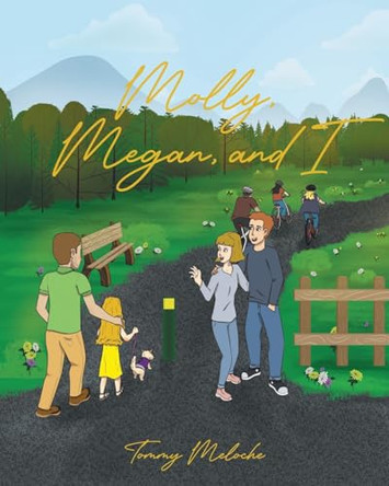 Molly, Megan, and I by Tommy Meloche 9781685700621