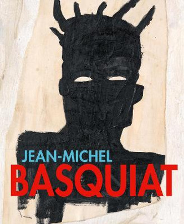 Jean-Michel Basquiat: Of Symbols and Signs by Dieter Buchhart
