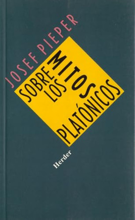Sobre Los Mitos Platonicos by Josef Pieper 9788425413391