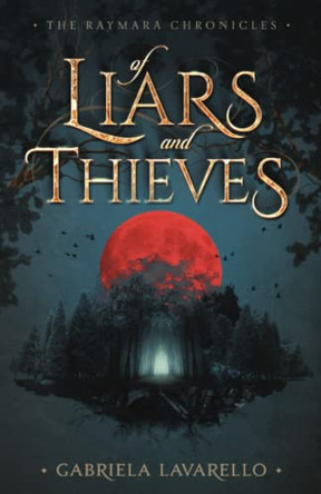 Of Liars and Thieves by Gabriela Lavarello 9781736136300