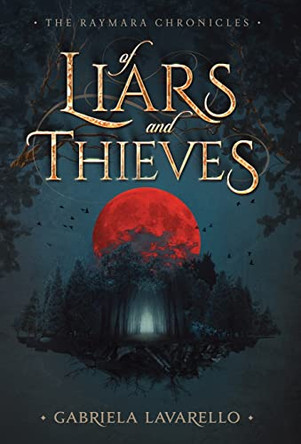 Of Liars and Thieves by Gabriela Lavarello 9781736136317