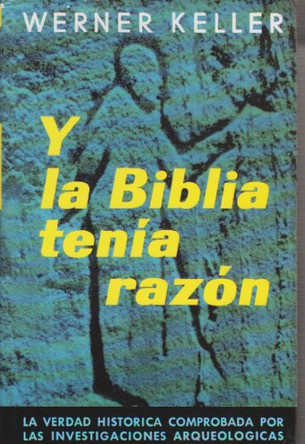 Y La Biblia Tenia Razon by Werner Keller 9788428201728