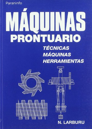Maquinas - Prontuario by N Larburu Arrizabalaga 9788428319683