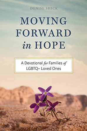 Moving Forward in Hope by Denise Shick 9781736595145