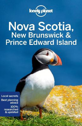 Lonely Planet Nova Scotia, New Brunswick & Prince Edward Island by Lonely Planet