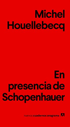 En Presencia de Schopenhauer by Michel Houellebecq 9788433916198