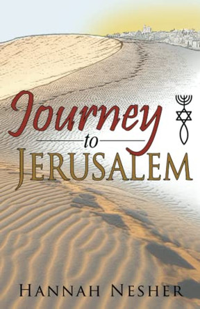 Journey to Jerusalem by Hannah Nesher 9780973389289