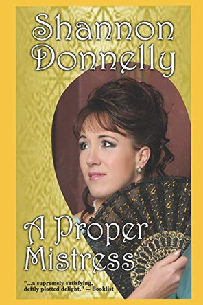 A Proper Mistress by Shannon Donnelly 9781733106313