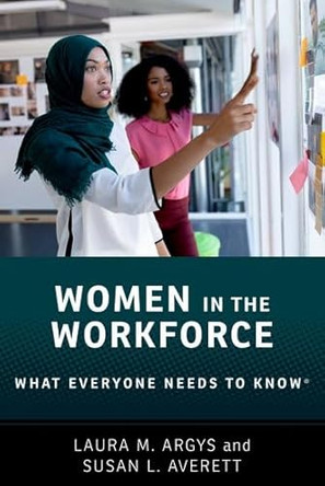 Women in the Workforce: What Everyone Needs to Know ® by Laura M. Argys 9780190093396