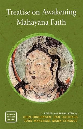 Treatise on Awakening Mahayana Faith by John Jorgensen 9780190297701