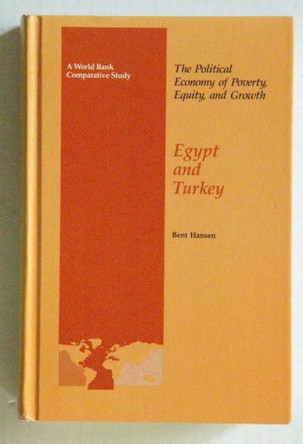 The Political Economy of Poverty, Equity, and Growth: Egypt and Turkey by Bent Hansen 9780195208252