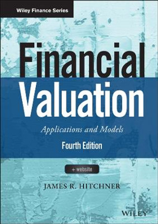 Financial Valuation: Applications and Models + Website by James R. Hitchner