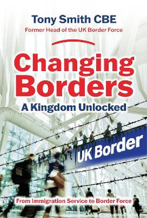 Changing Borders: A Kingdom Unlocked by Tony Smith