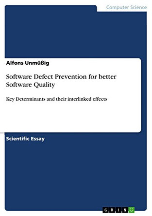 Software Defect Prevention for better Software Quality by Alfons Unmuig 9783656206590