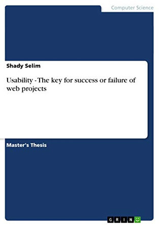 Usability - The key for success or failure of web projects by Shady Selim 9783656225546