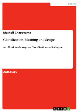 Globalization, Meaning and Scope by Mashell Chapeyama 9783656236177
