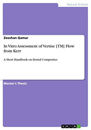 In Vitro Assessment of Vertise [TM] Flow from Kerr by Zeeshan Qamar 9783656294672