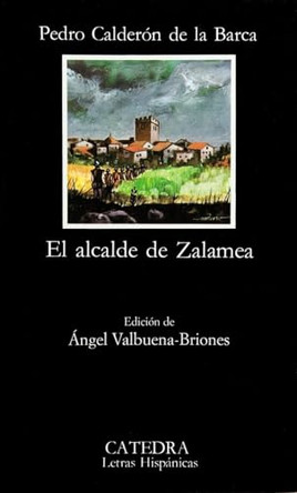 El Alcalde De Zalamea: El Alcalde De Zalamea by Calderon de la Barca 9788437601212