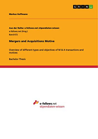 Mergers and Acquisitions Motive by Markus Hoffmann 9783656392378