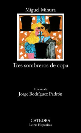 Tres Sombreros de Copa by Miguel Mihura 9788437601793