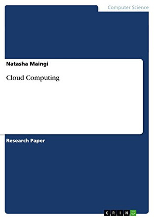 Cloud Computing by Natasha Maingi 9783656599814