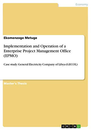 Implementation and Operation of a Enterprise Project Management Office (EPMO) by Ekomenzoge Metuge 9783656890546