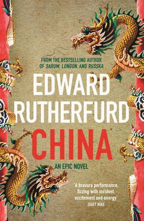 China: An Epic Novel by Edward Rutherfurd