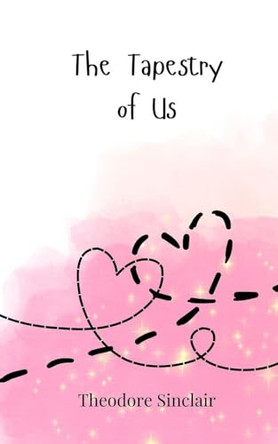 The Tapestry of Us by Theodore Sinclair 9783690815093