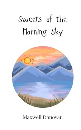 Sweets of the Morning Sky by Maxwell Donovan 9783690816618