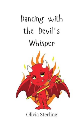 Dancing with the Devil's Whisper by Olivia Sterling 9783690819022