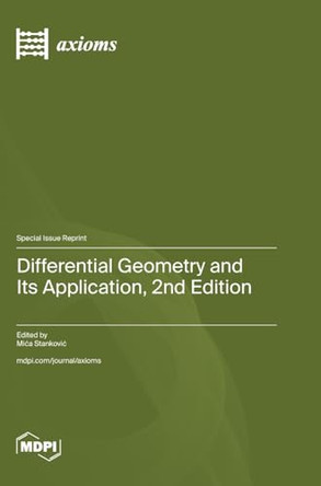 Differential Geometry and Its Application, 2nd Edition by Mica Stankovic 9783725823017