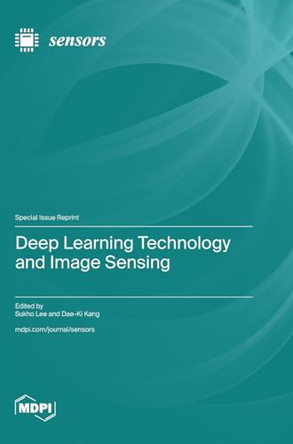 Deep Learning Technology and Image Sensing by Sukho Lee 9783725828135