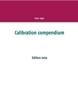 Calibration compendium: Edition 2020 by Peter Jager 9783750436039