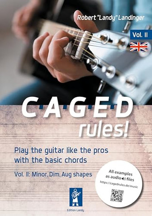 CAGEDrules! Volume 2: Minor, Diminshed, Augmented Shapes by Robert Landy Landinger 9783757882631