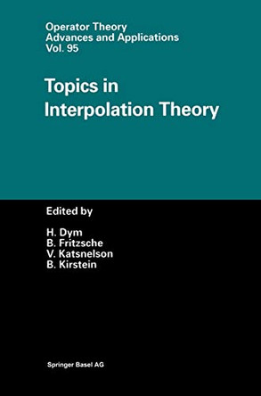 Topics in Interpolation Theory by H. Dym 9783764357238