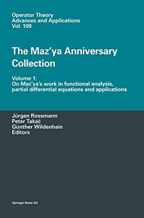 The Maz'ya Anniversary Collection: v. 1: On Maz'ya's Work in Functional Analysis, Partial Differential Equations and Applications by J. Rossmann 9783764362010